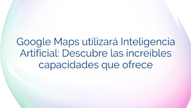 Google Maps utilizará Inteligencia Artificial: Descubre las increíbles capacidades que ofrece