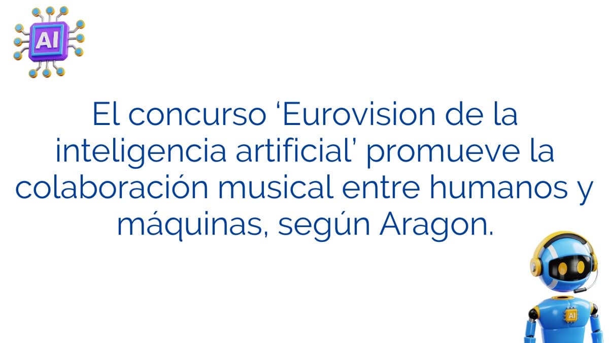 El concurso ‘Eurovision de la inteligencia artificial’ promueve la colaboración musical entre humanos y máquinas, según Aragon.