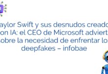 Taylor Swift y sus desnudos creados con IA: el CEO de Microsoft advierte sobre la necesidad de enfrentar los deepfakes – infobae