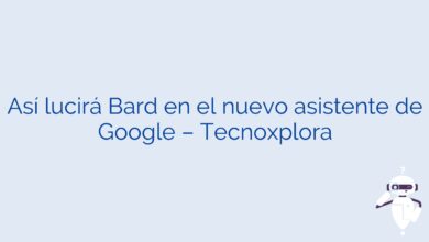 Así lucirá Bard en el nuevo asistente de Google – Tecnoxplora