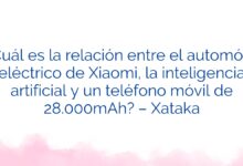 ¿Cuál es la relación entre el automóvil eléctrico de Xiaomi, la inteligencia artificial y un teléfono móvil de 28.000mAh? – Xataka