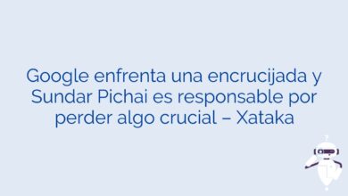 Google enfrenta una encrucijada y Sundar Pichai es responsable por perder algo crucial – Xataka