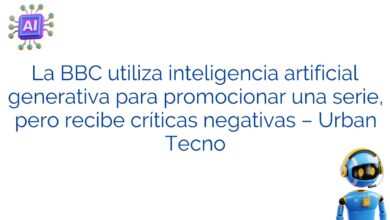 La BBC utiliza inteligencia artificial generativa para promocionar una serie, pero recibe críticas negativas – Urban Tecno